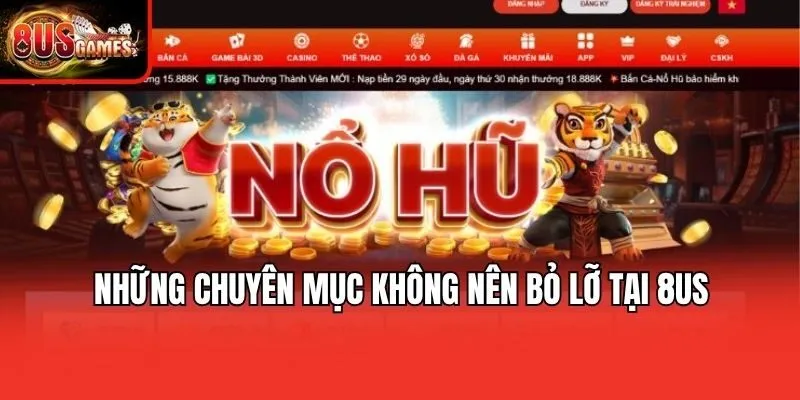 Những chuyên mục không nên bỏ lỡ tại 8us
